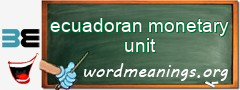 WordMeaning blackboard for ecuadoran monetary unit